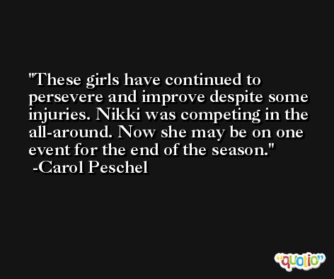 These girls have continued to persevere and improve despite some injuries. Nikki was competing in the all-around. Now she may be on one event for the end of the season. -Carol Peschel