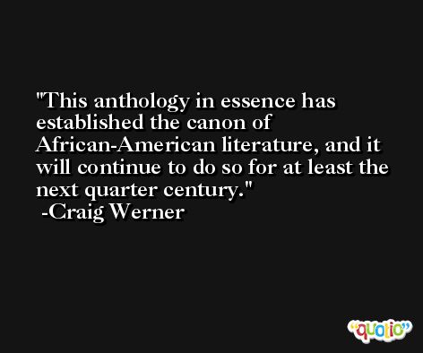 This anthology in essence has established the canon of African-American literature, and it will continue to do so for at least the next quarter century. -Craig Werner