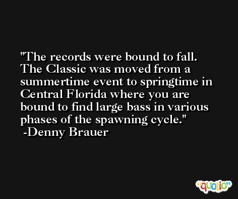 The records were bound to fall. The Classic was moved from a summertime event to springtime in Central Florida where you are bound to find large bass in various phases of the spawning cycle. -Denny Brauer