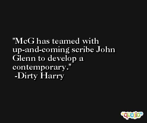McG has teamed with up-and-coming scribe John Glenn to develop a contemporary. -Dirty Harry
