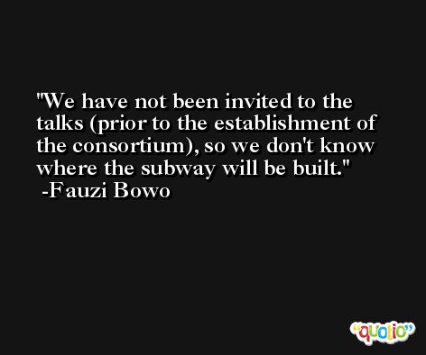 We have not been invited to the talks (prior to the establishment of the consortium), so we don't know where the subway will be built. -Fauzi Bowo