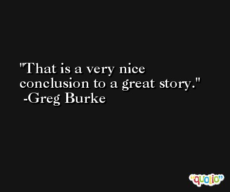 That is a very nice conclusion to a great story. -Greg Burke