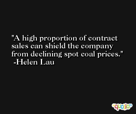 A high proportion of contract sales can shield the company from declining spot coal prices. -Helen Lau