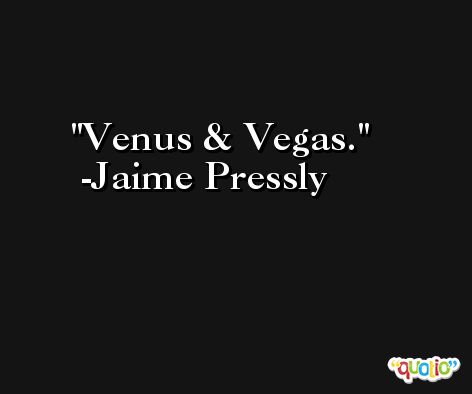 Venus & Vegas. -Jaime Pressly