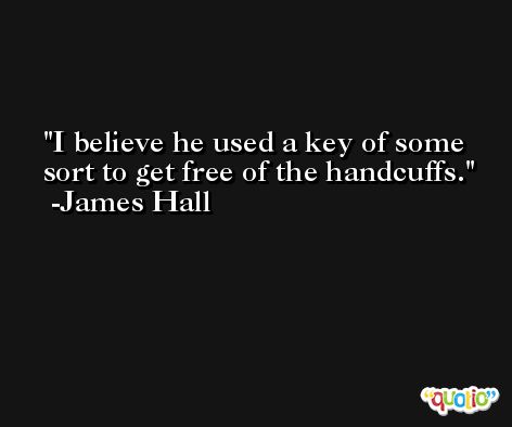 I believe he used a key of some sort to get free of the handcuffs. -James Hall