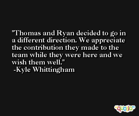 Thomas and Ryan decided to go in a different direction. We appreciate the contribution they made to the team while they were here and we wish them well. -Kyle Whittingham