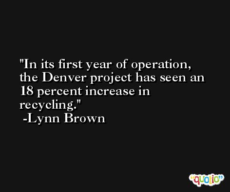 In its first year of operation, the Denver project has seen an 18 percent increase in recycling. -Lynn Brown