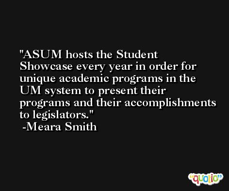 ASUM hosts the Student Showcase every year in order for unique academic programs in the UM system to present their programs and their accomplishments to legislators. -Meara Smith