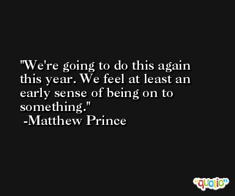 We're going to do this again this year. We feel at least an early sense of being on to something. -Matthew Prince