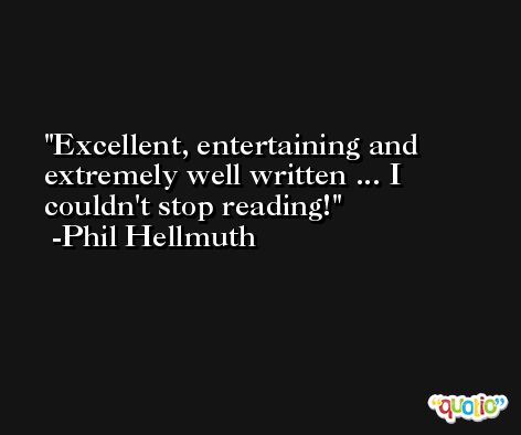 Excellent, entertaining and extremely well written ... I couldn't stop reading! -Phil Hellmuth