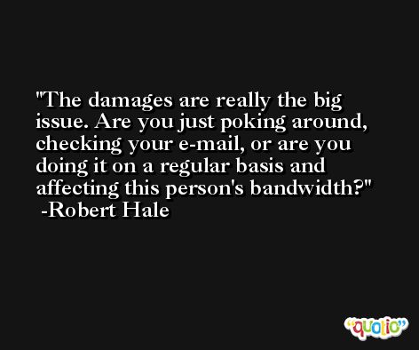 The damages are really the big issue. Are you just poking around, checking your e-mail, or are you doing it on a regular basis and affecting this person's bandwidth? -Robert Hale