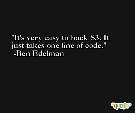 It's very easy to hack S3. It just takes one line of code. -Ben Edelman