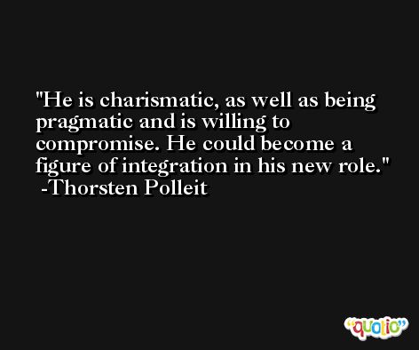 He is charismatic, as well as being pragmatic and is willing to compromise. He could become a figure of integration in his new role. -Thorsten Polleit