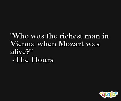 Who was the richest man in Vienna when Mozart was alive? -The Hours