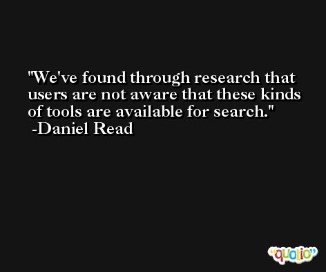 We've found through research that users are not aware that these kinds of tools are available for search. -Daniel Read