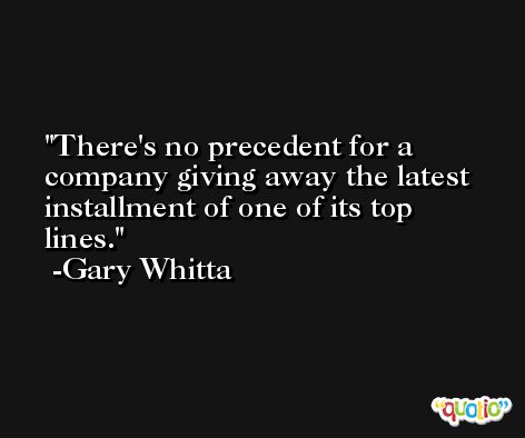 There's no precedent for a company giving away the latest installment of one of its top lines. -Gary Whitta