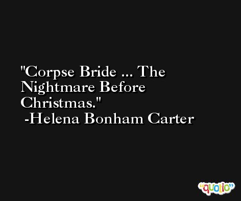 Corpse Bride ... The Nightmare Before Christmas. -Helena Bonham Carter