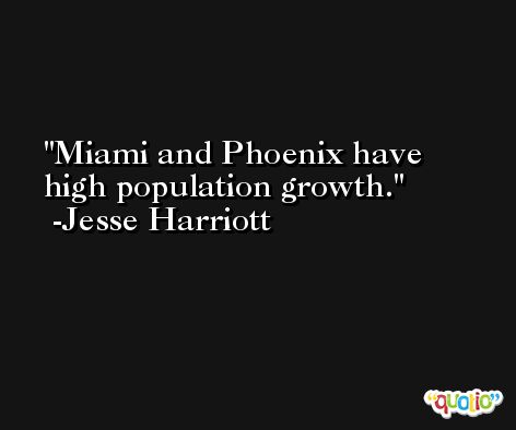 Miami and Phoenix have high population growth. -Jesse Harriott