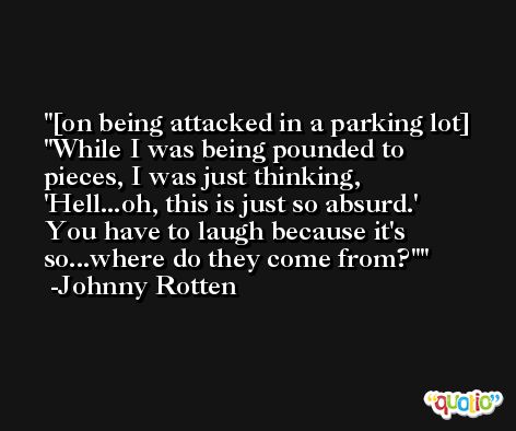 [on being attacked in a parking lot] 