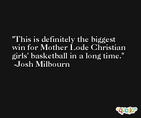 This is definitely the biggest win for Mother Lode Christian girls' basketball in a long time. -Josh Milbourn