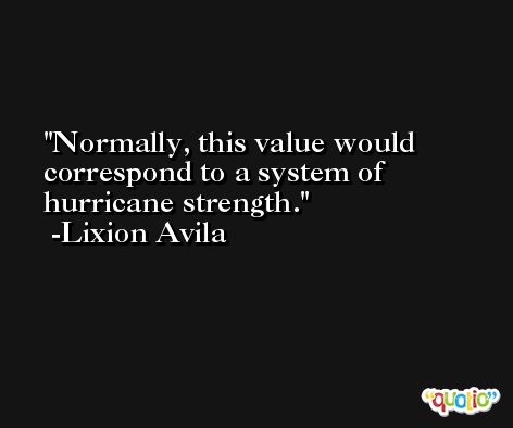Normally, this value would correspond to a system of hurricane strength. -Lixion Avila