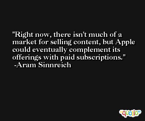 Right now, there isn't much of a market for selling content, but Apple could eventually complement its offerings with paid subscriptions. -Aram Sinnreich