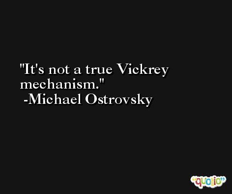 It's not a true Vickrey mechanism. -Michael Ostrovsky