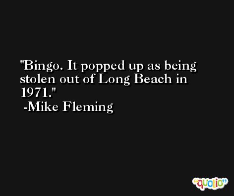 Bingo. It popped up as being stolen out of Long Beach in 1971. -Mike Fleming