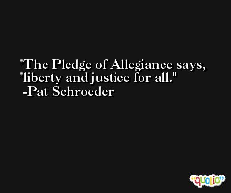 The Pledge of Allegiance says, 