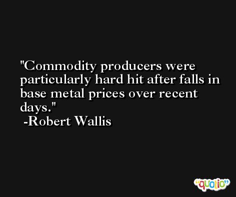 Commodity producers were particularly hard hit after falls in base metal prices over recent days. -Robert Wallis