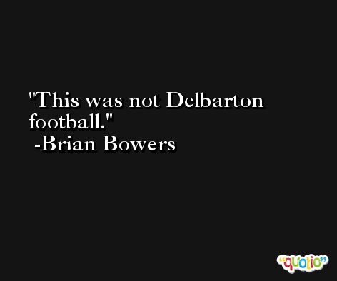 This was not Delbarton football. -Brian Bowers
